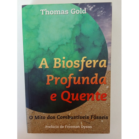 A Biosfera profunda e quente - Thomas Gold