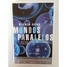 Mundos paralelos - Michio Kaku