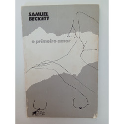Samuel Beckett - O primeiro amor