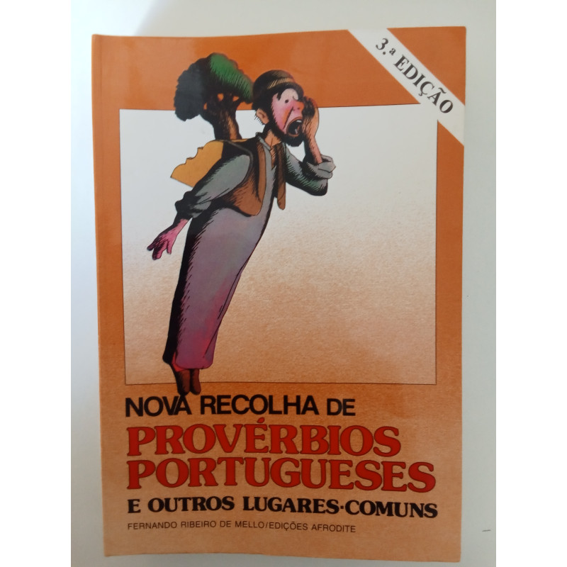 Nova recolha de Provérbios Portugueses e outros Lugares-Comuns