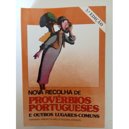 Nova recolha de Provérbios Portugueses e outros Lugares-Comuns