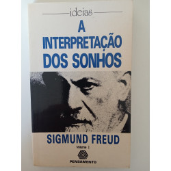 Sigmund Freud - A interpretação dos sonhos Vol. I