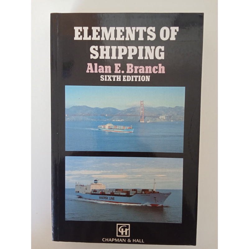 Elements of Shipping - Alan E. Branch