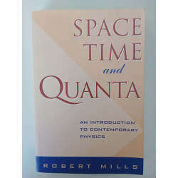 Space, Time and Quanta - Robert Mills