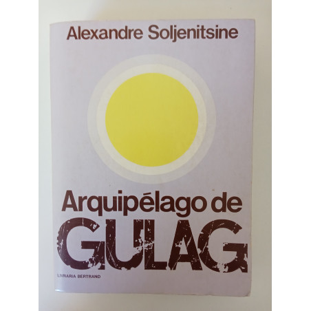 Arquipélago de Gulag Vol.1 - Alexandre Soljenitsine