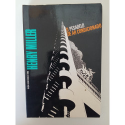 Henry Miller - O pesadelo de ar condicionado