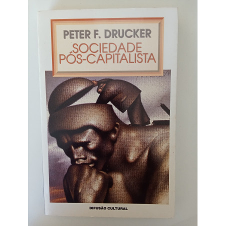 Sociedade pós-capitalista - Peter F. Drucker