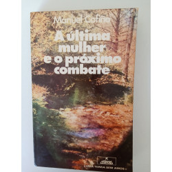 A última mulher e o próximo combate - Manuel Cofiño