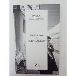 Paola d'Agostino - Tancredi, o Napolitano (usado)