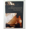 A irmandade invisível - Joana Leitão de Barros
