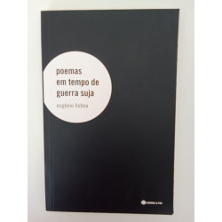 Poemas em tempo de guerra suja - Eugénio Lisboa