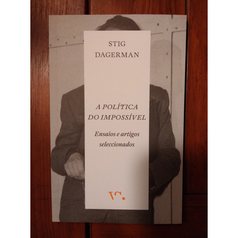 Stig Dagerman - A política do impossível