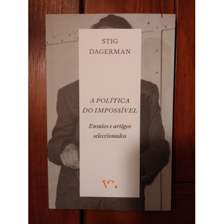 Stig Dagerman - A política do impossível