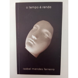 O tempo é renda - Isabel Mendes Ferreira