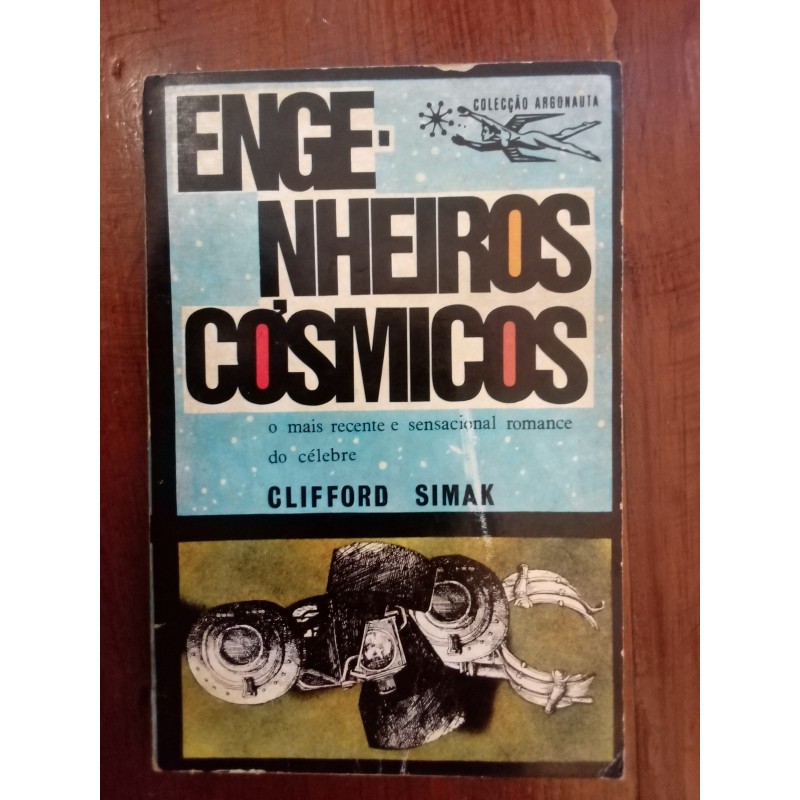 Clifford Simak - Engenheiros cósmicos