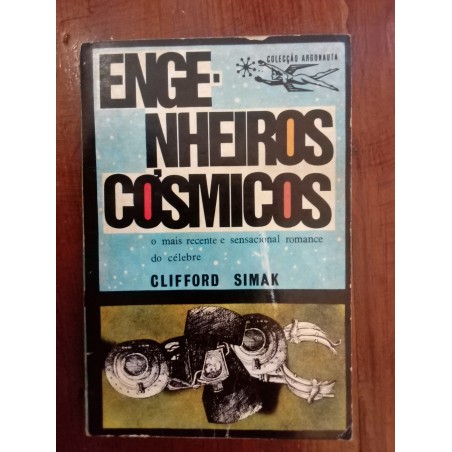 Clifford Simak - Engenheiros cósmicos