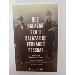 Que Salazar era o Salazar de Fernando Pessoa? - Fernando Pessoa