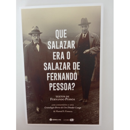 Que Salazar era o Salazar de Fernando Pessoa? - Fernando Pessoa