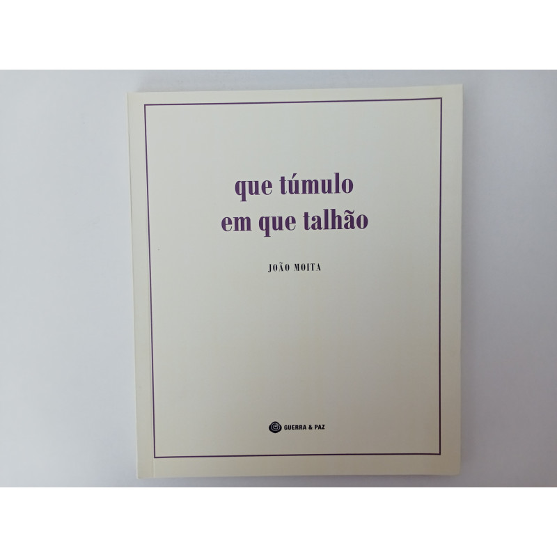 Que túmulo em que talhão - João Moita