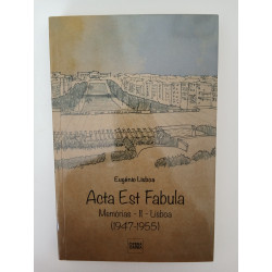 Acta est Fabula, Memórias II, Lisboa - Eugénio Lisboa