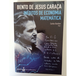 Bento de Jesus Caraça, inéditos de Economia Matemática - Carlos Bastien (org.)
