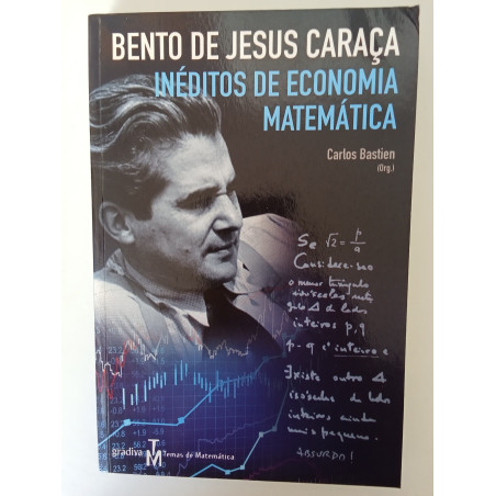 Bento de Jesus Caraça, inéditos de Economia Matemática - Carlos Bastien (org.)