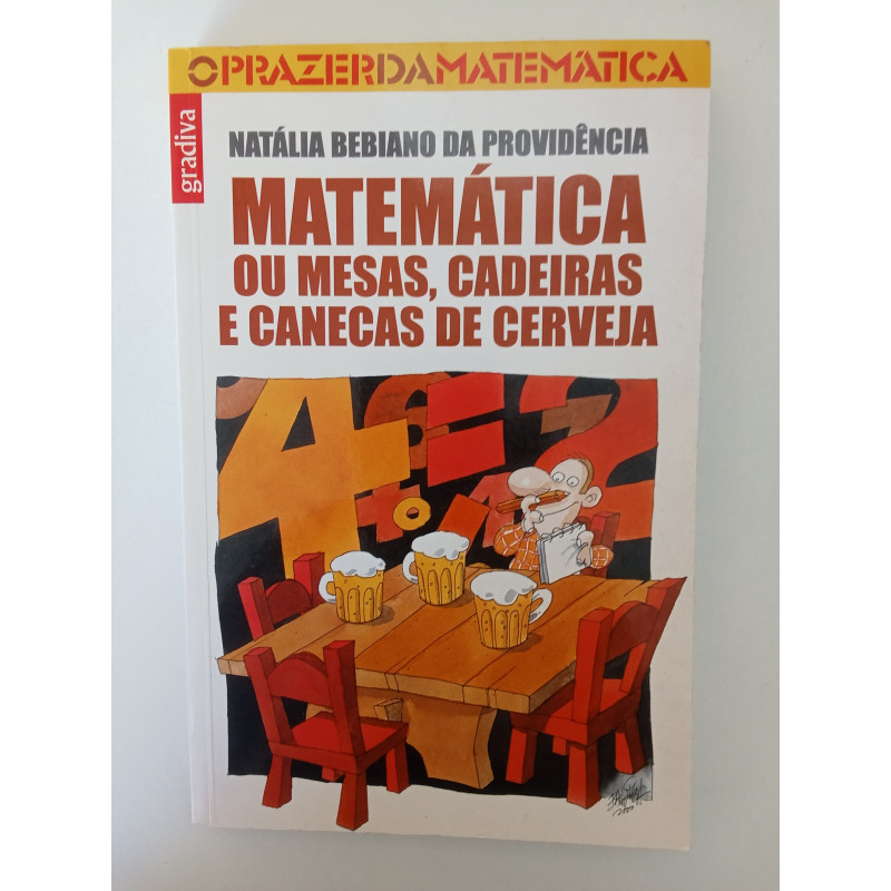 Matemática ou mesas, cadeiras e canecas de cerveja - Natália Bebiano da Providência