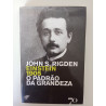 Einstein 1905, o padrão da grandeza - John S. Rigden