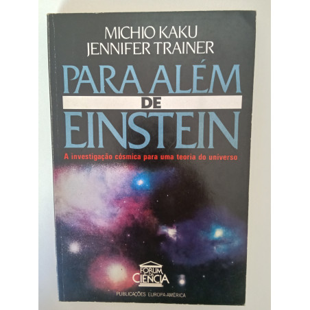 Para além de Einstein - Michio Kaku e Jennifer Trainer
