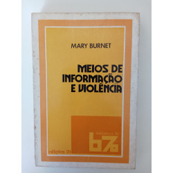 Meios de informação e violência - Mary Burnet