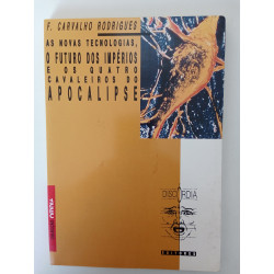 As novas tecnologias, o futuro dos impérios e os quatro cavaleiros do apocalipse