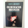Os buracos brancos - John Gribbin