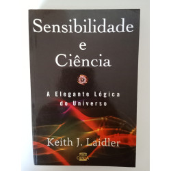 Sensibilidade e Ciência - Keith J. Laidler