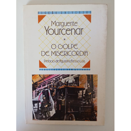 Marguerite Yourcenar - O golpe de Misericórdia