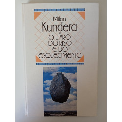 Milan Kundera - O livro do Riso e do Esquecimento