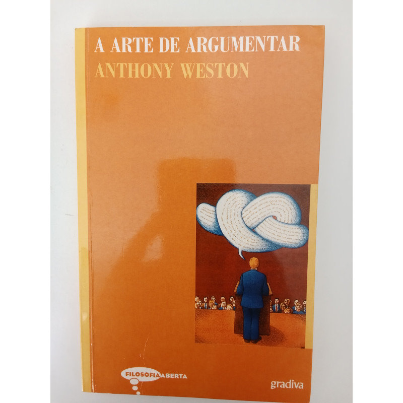 A arte de argumentar - Anthony Weston