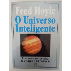 O Universo Inteligente - Fred Hoyle