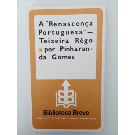 A "Renascença Portuguesa" - Teixeira Rêgo - Pinharanda Gomes