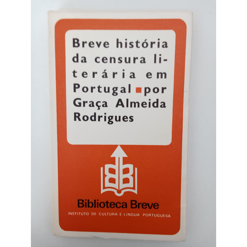 Breve história da censura literária em Portugal - Graça Almeida Rodrigues
