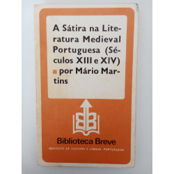 A Sátira na Literatura Medieval Portuguesa (séculos XIII e XIV) - Mário Martins