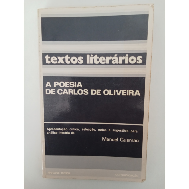 A Poesia de Carlos de Oliveira - Manuel Gusmão