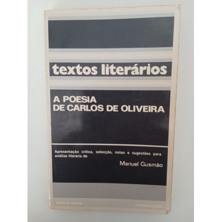 A Poesia de Carlos de Oliveira - Manuel Gusmão