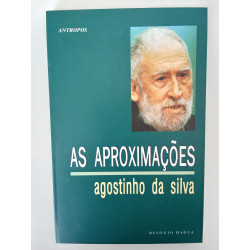 As aproximações - Agostinho da Silva