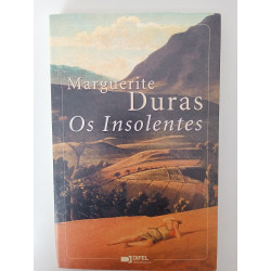 Os Insolentes - Marguerite Duras