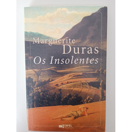 Os Insolentes - Marguerite Duras