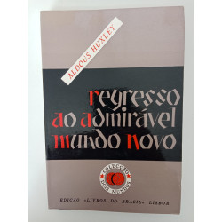 Regresso ao admirável mundo novo - Aldous Huxley