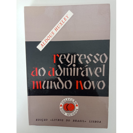 Regresso ao admirável mundo novo - Aldous Huxley