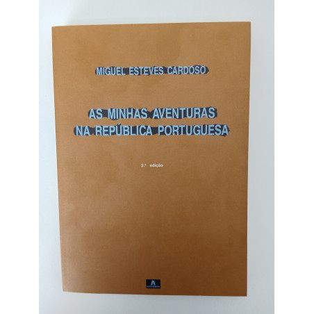 As minhas aventuras na república portuguesa - Miguel Esteves Cardoso