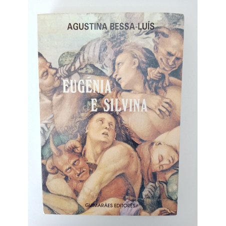 Eugénia e Silvina - Agustina Bessa-Luís