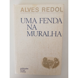 Uma fenda na muralha - Alves Redol
